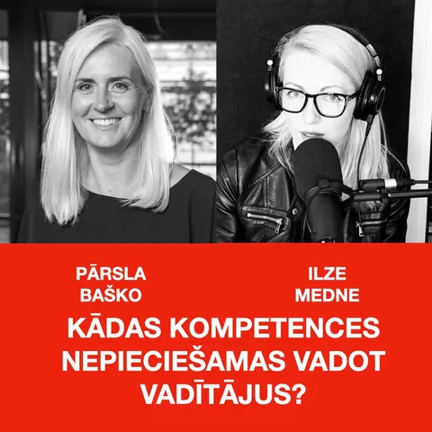 Ko nozīmē vadīt vadītājus? saruna ar pārslu baško
